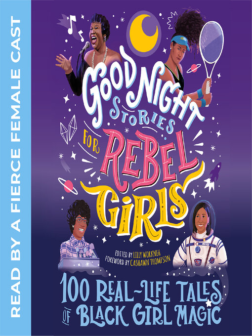 Title details for Good Night Stories for Rebel Girls by Lilly Workneh - Available